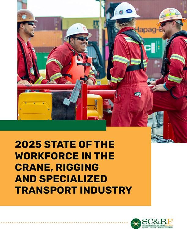 2025 State of the Workforce in the Crane, Rigging & Specialized Transportation Industry